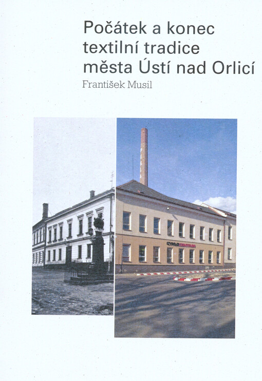 Počátek a konec textilní tradice města Ústí nad Orlicí