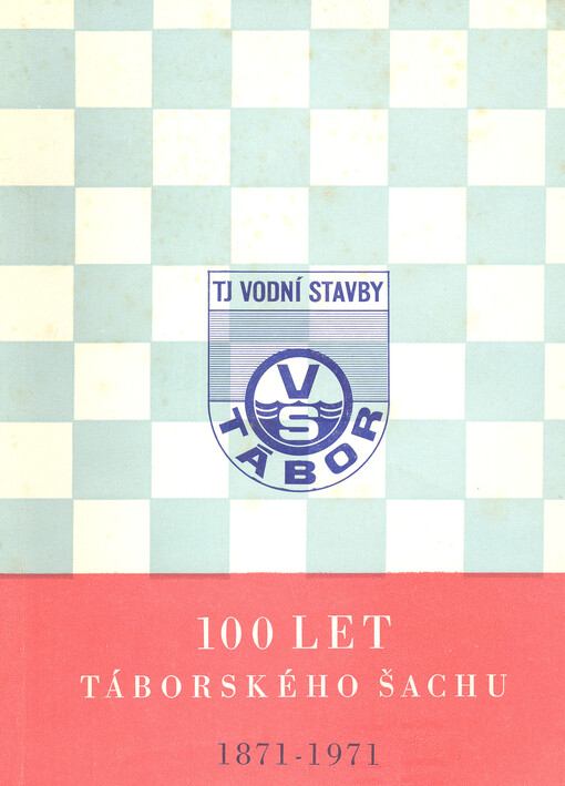 100 let táborského šachu :1871-1971