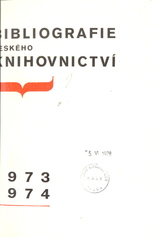 Bibliografie českého knihovnictví, bibliografie a VTI =: Bibliografija bibliotekovedenija, bibliografii i naučno-techničeskoj informacii = Bibliographie der Bibliothekswissenschaft und Dokumentation = Bibliography of Library and Information Science