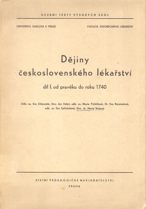 Dějiny československého lékařství.Díl 1,Od pravěku do roku 1740