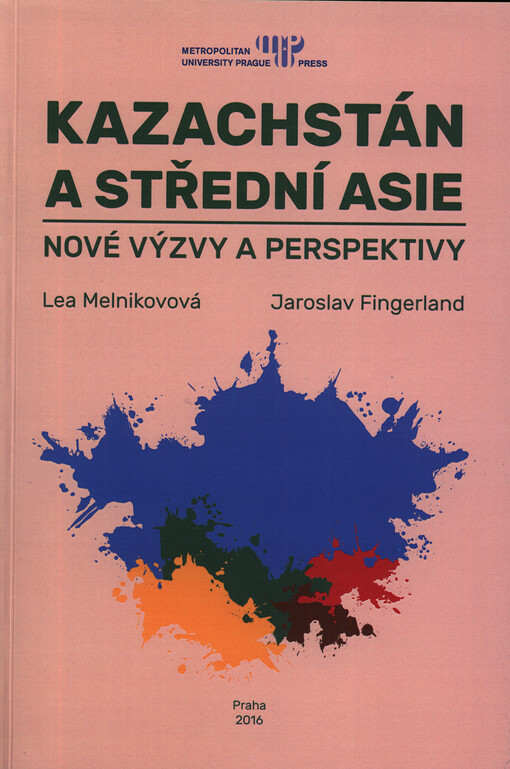 Kazachstán a Střední Asie : nové výzvy a perspektivy