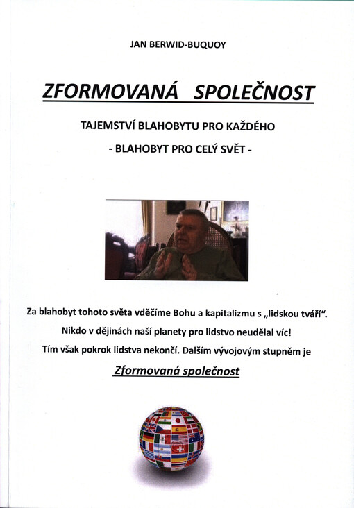 Zformovaná společnost: tajemství blahobytu pro každého : blabobyt pro celý svět
