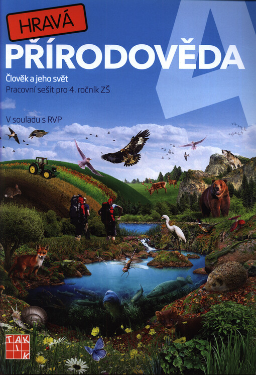 Hravá přírodověda 4 : člověk a jeho svět : pro 4. ročník ZŠ : v souladu s RVP