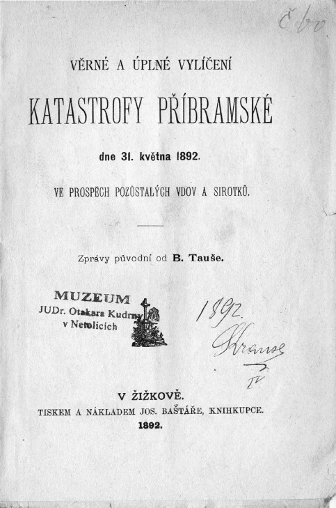 Věrné a úplné vylíčení katastrofy příbramské dne 31. května 1892