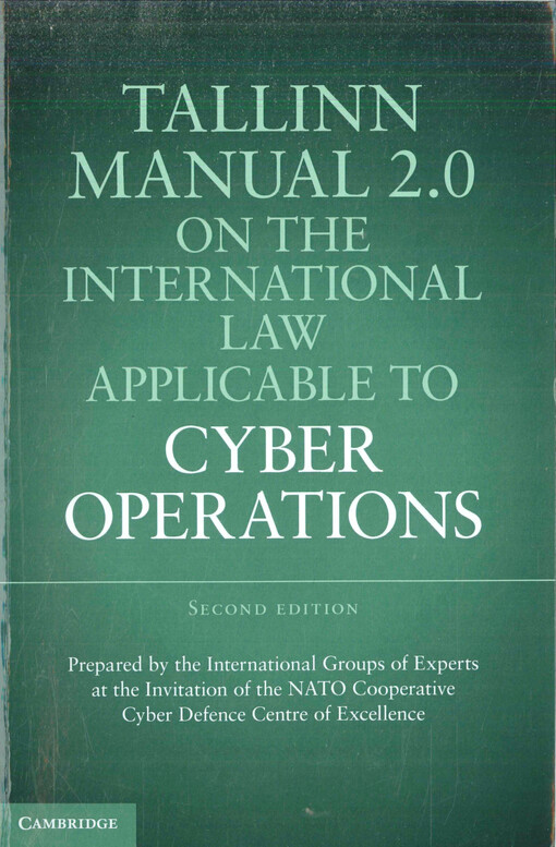 Tallinn manual 2.0 on the international law applicable to cyber operations