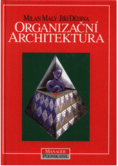 Organizační architektura  (odkaz v elektronickém katalogu)