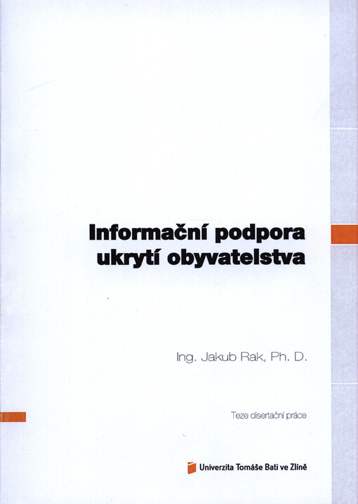 Informační podpora ukrytí obyvatelstva = Information support of population sheltering : teze disertační práce