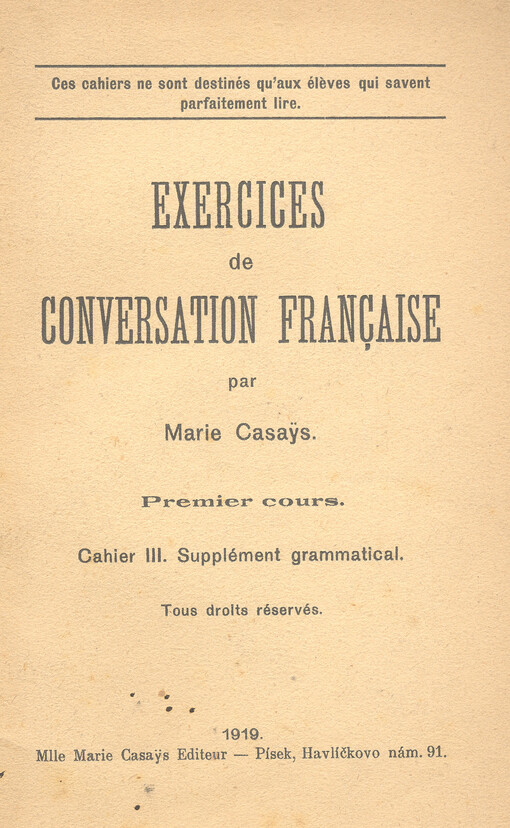 Exercices de conversation française : premier cours. Cahier III., Supplément grammatical