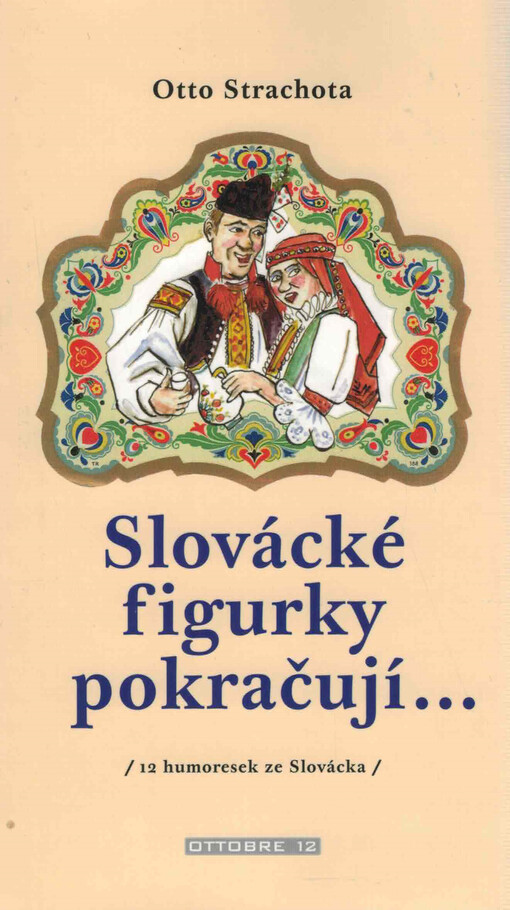 Slovácké figurky pokračují... : (12 humoresek ze Slovácka)