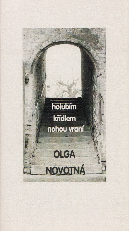 Holubím křídlem, nohou vraní