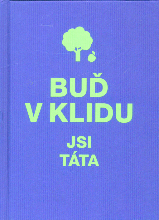 Buď v klidu. Jsi táta
