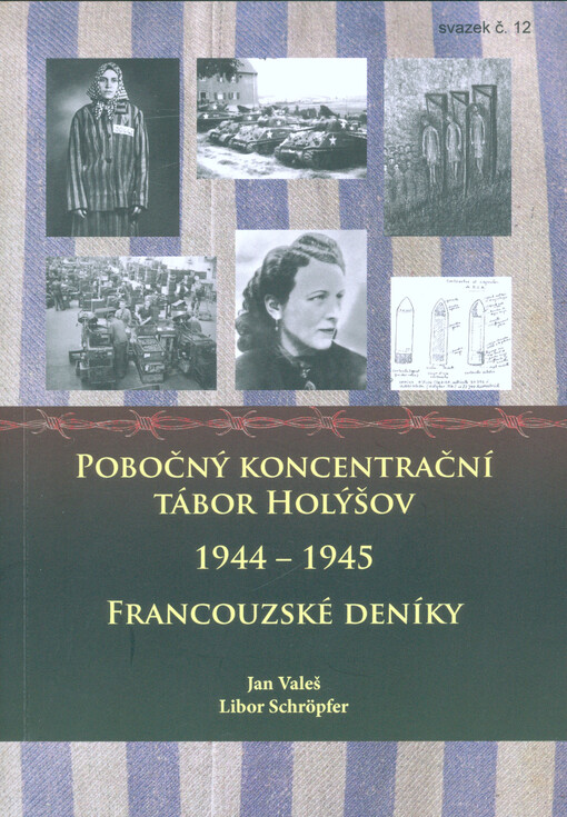 Pobočný koncentrační tábor Holýšov 1944-1945 : francouzské deníky