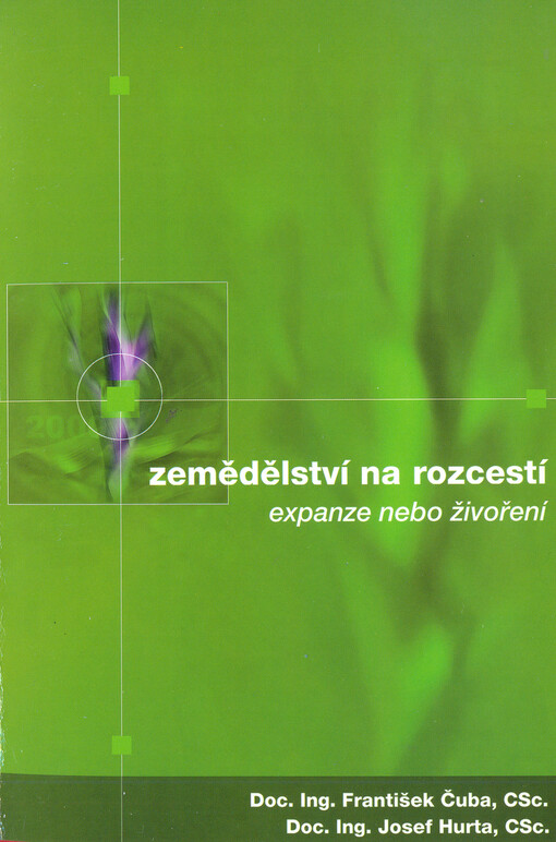 Zemědělství na rozcestí : expanze nebo živoření