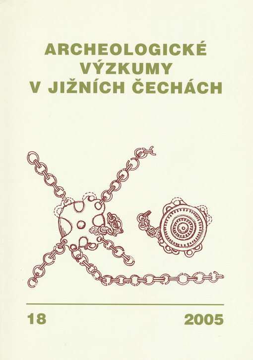 Archeologické výzkumy v jižních Čechách : sborník archeologické komise Krajské muzejní rady = Archäologische Forschungen in Südböhmen : Sammelschrift der Archäologischen Kommission des Kreismuseenrates