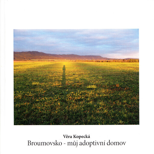 Broumovsko - můj adoptivní domov