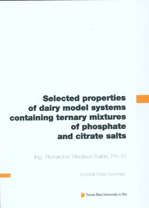 Selected properties of dairy model systems containing ternary mixtures of phosphate and citrate salts = Vybrané vlastnosti modelových systémů mléka obsahujících ternární směsi fosforečnanových a citronanových solí : doctoral thesis summary