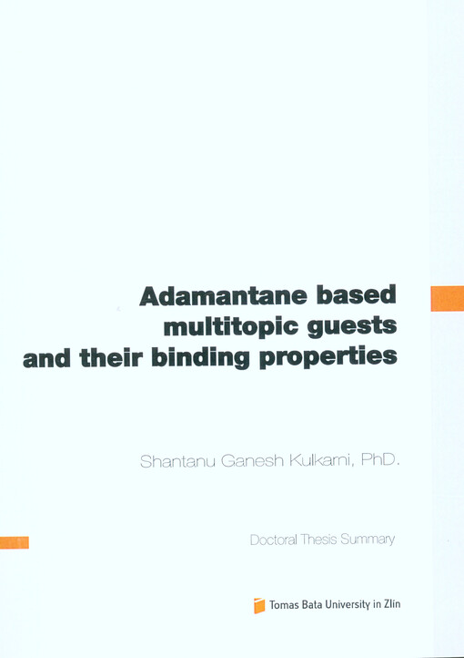 Adamantane based multitopic guests and their binding properties = Vícevazebné hostující molekuly na bázi adamantanu a jejich supramolekulární vlastnosti : doctoral thesis summary