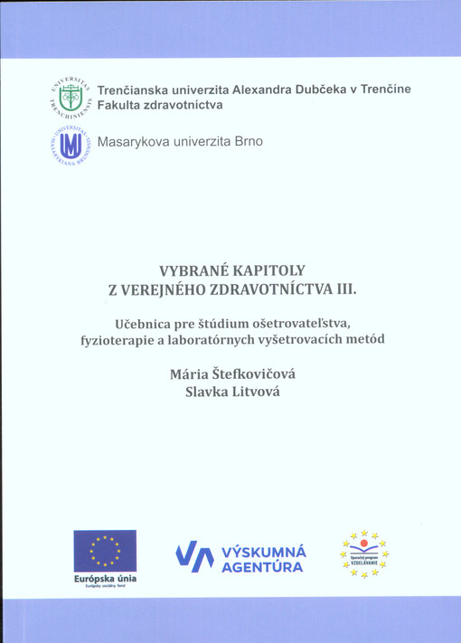 Vybrané kapitoly z verejného zdravotníctva III : učebnica pre štúdium ošetrovateľstva, fyzioterapie a laboratórnych vyšetrovacích metód