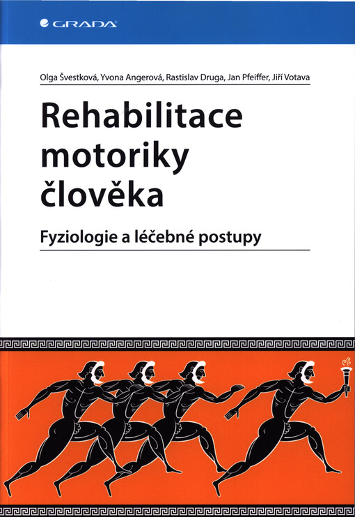 Rehabilitace motoriky člověka | Švestková Olga, Angerová Yvona, Druga Rastislav, Pfeiffer Jan, Votava Jiří - e-kniha