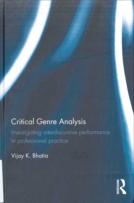Critical genre analysis : investigating interdiscursive performance in professional practice