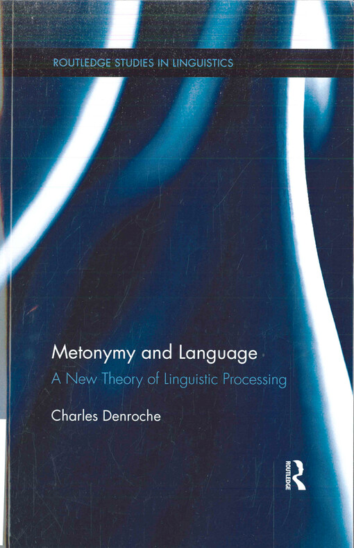 Metonymy and language : a new theory of linguistic processing