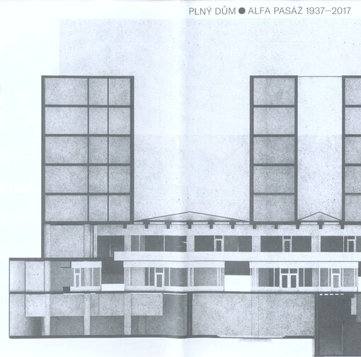 Plný dům : Alfa pasáž 1937-2017