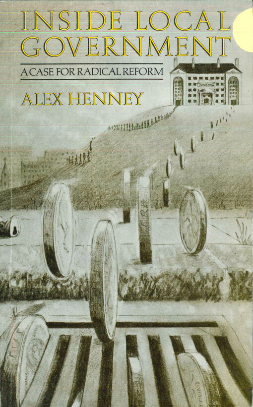 Inside local government : a case for radical reform