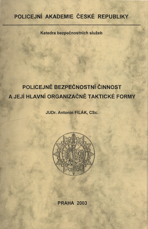 Policejně bezpečnostní činnost a její hlavní organizačně taktické formy