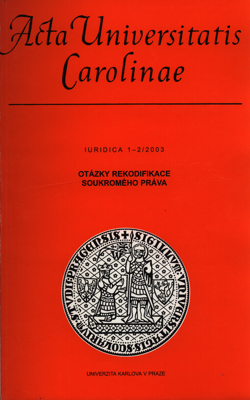 Otázky rekodifikace soukromého práva : příspěvky učitelů Právnické fakulty Univerzity Karlovy = Issues of recodification of private law : contributions by the teachers of the Faculty of Law of Charles University