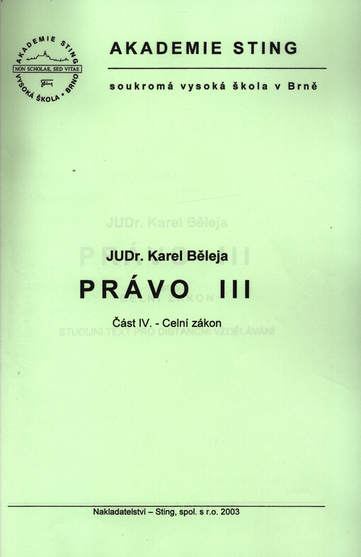 Právo III : studijní text pro distanční vzdělávání. Část 4, Celní zákon