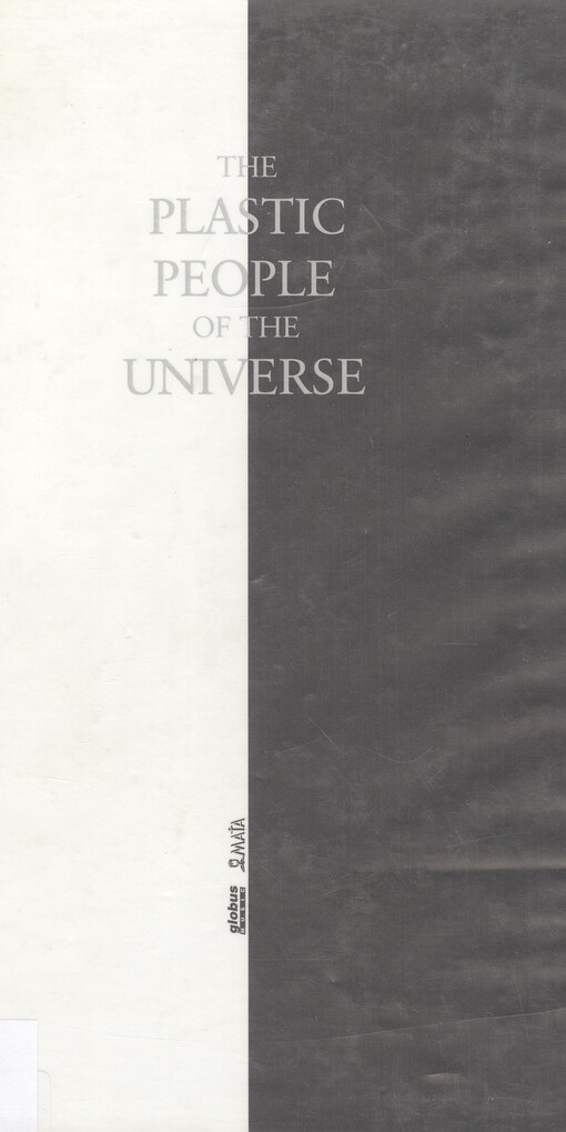 The Plastic People of the Universe