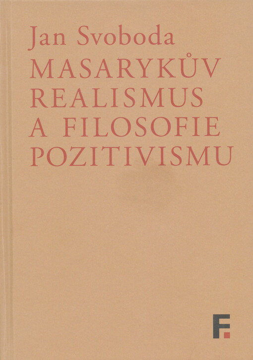 Masarykův realismus a filosofie pozitivismu