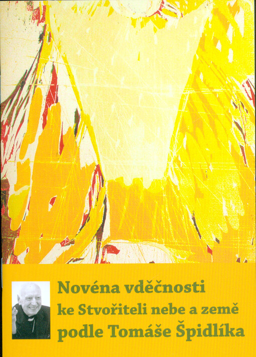 Novéna vděčnosti ke Stvořiteli nebe a země podle Tomáše Špidlíka