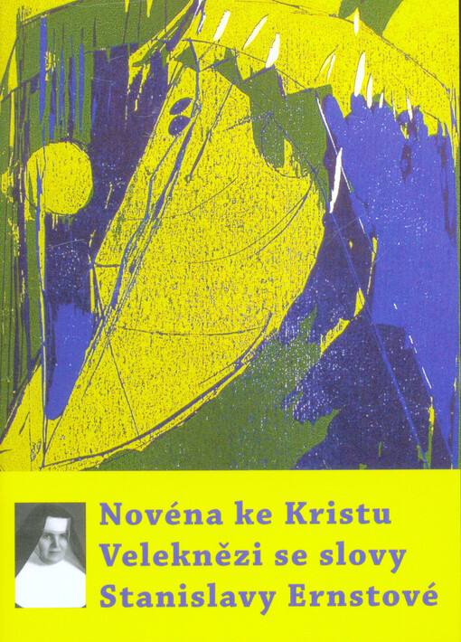 Novéna ke Kristu Veleknězi se slovy Stanislavy Ernstové - 6.1.1891 - 16.3.1968