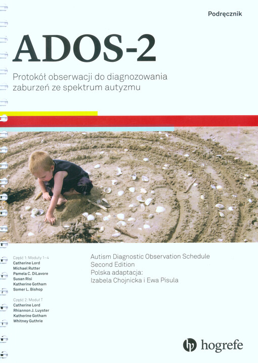 ADOS-2 : autism diagnostic observation schedule : second edition : protokół obserwacji do diagnozowania zaburzeń ze spektrum autyzmu : podręcznik