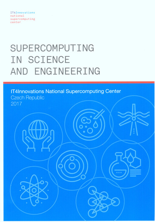 Supercomputing in science and engineering : IT4Innovations National Supercomputing Center, Czech Republic 2017