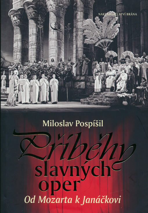 Příběhy slavných oper : od Mozarta k Janáčkovi
