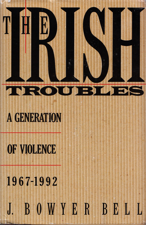 The Irish troubles : a generation of violence : 1967-1992