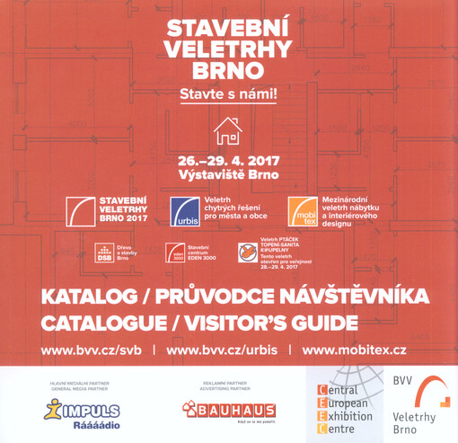 Stavební veletrhy Brno ... : Brno, Česká republika ... = Baumessen Brünn ... : Brünn, Tschechische Republik ... = Building Fairs Brno ... : Brno, Czech Republic ... : IBF, SHK, Elektro, URBIS
