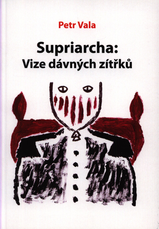 Supriarcha: vize dávných zítřků