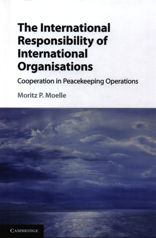 The international responsibility of international organisations : cooperation in peacekeeping operations