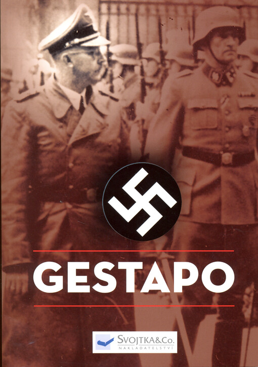 Gestapo : dějiny Hitlerovy tajné policie 1933-45