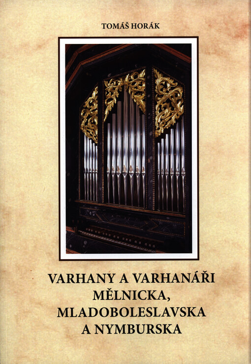 Varhany a varhanáři Mělnicka, Mladoboleslavska a Nymburska