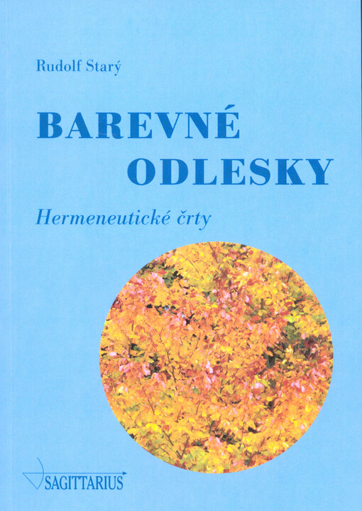 Barevné odlesky : hermeneutické črty