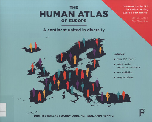 The human atlas of Europe : a continent united in diversity : dedicated to Jo Cox (1974-2016), member of UK Parliament for Batley and Spen, and in memory of all the refugees who have lost their lives trying to reach Europe in recent years