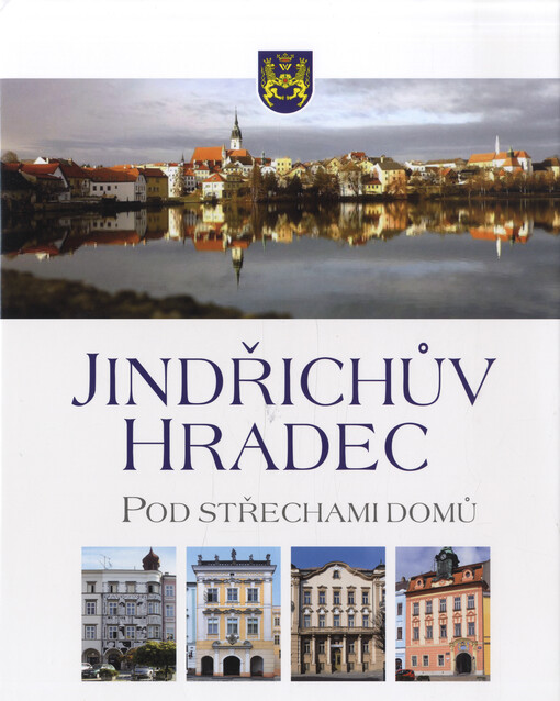 Jindřichův Hradec :pod střechami domů