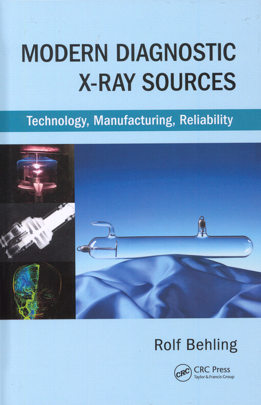 Modern diagnostic X-ray sources : technology, manufacturing, reliability