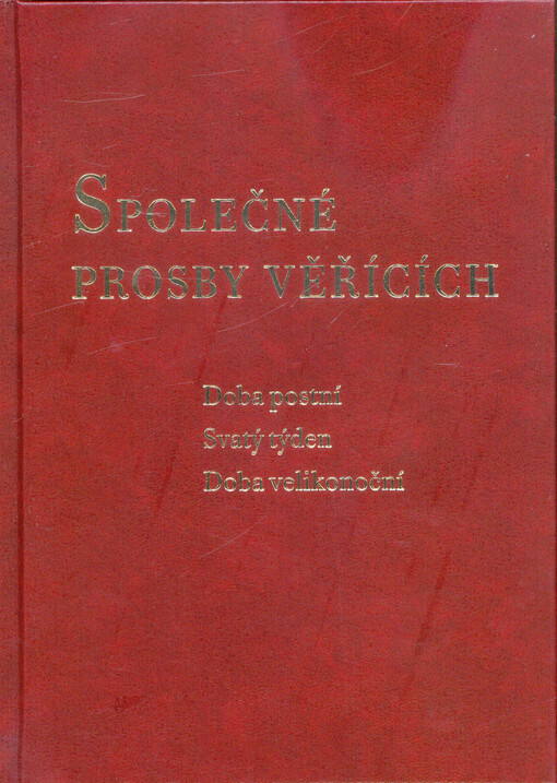 Společné prosby věřících - Doba postní, Svatý týden, Doba velikonoční