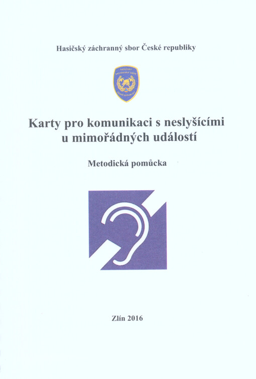 Karty pro komunikaci s neslyšícími u mimořádných událostí : metodická pomůcka