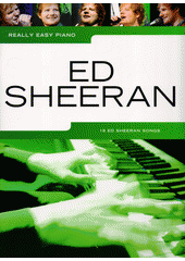 Ed Sheeran : 18 Ed Sheeran songs (odkaz v elektronickém katalogu)